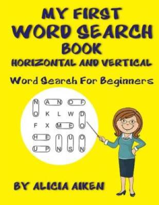 My First Word Search Book: Horizontal and Vertical: Word Search For Begin - GOOD