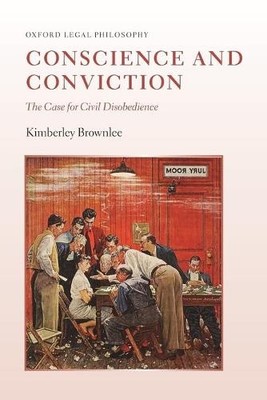 Conscience and Conviction by Kimberley Brownlee - 9780198759461