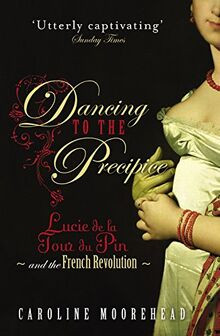 Dancing to the Precipice: Lucie de la Tour du Pin and th... | Buch | Zustand gut