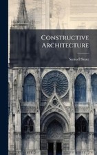 Samuel Sloan Constructive Architecture (Hardback) (UK IMPORT)