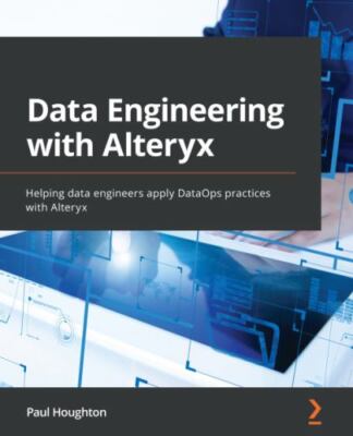 Data Engineering with Alteryx: Helping data engineers apply DataOps practices...