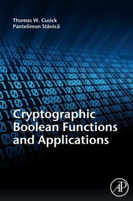 Cryptographic Boolean Functions and Applications Cusick Stanica Hardback