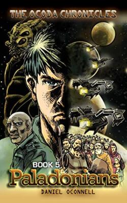 The Ocoda Chronicles Book 5 Paladonians: Volume 5 by OConnell, Villegas New-,