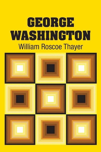 George Washington William Roscoe Thayer Taschenbuch Kartoniert / Broschiert 2018-image