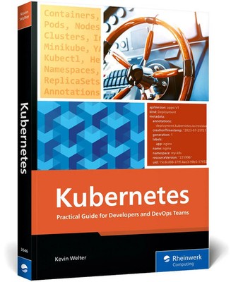 Kubernetes | Kevin Welter | Practical Guide for Developers and DevOps Teams
