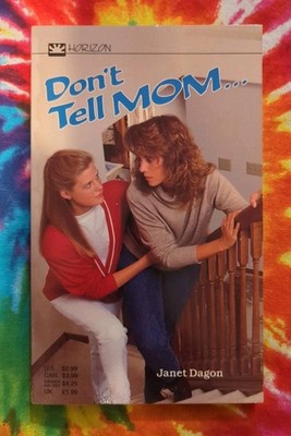 Don't Tell MOM... (Janet Dagon, 1991) Paperback Book