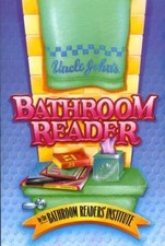 Uncle John's Bathroom Reader by Bathroom Readers' Bathroom Readers' Institute...