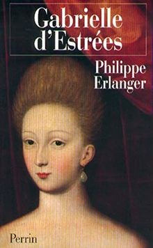 Gabrielle dEstrées : femme fatale  von Erlanger, P... | Buch | Zustand sehr gut