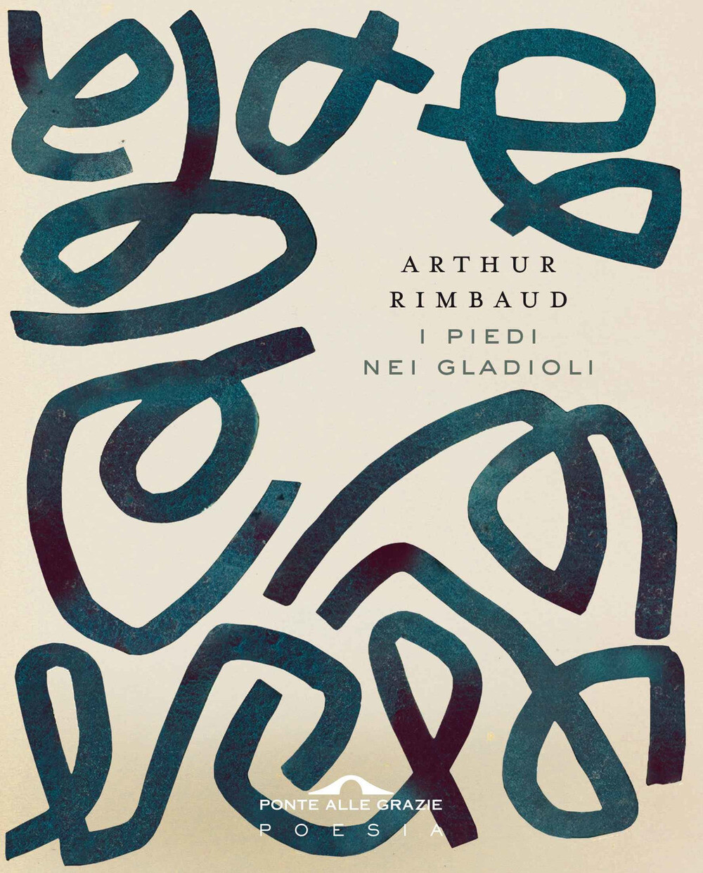 Libri Arthur Rimbaud - I Piedi Nei Gladioli. Testo Francese A Fronte