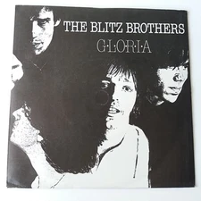Blitz Brothers - Gloria - 7" Vinyl Single 1st Press EX/NM 