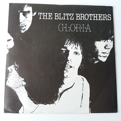 Blitz Brothers - Gloria - 7'' Vinyl Single 1st Press EX/NM 