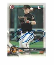 CADYN GRENIER SIGNED IP 2018 1ST BOWMAN TOPPS #BD-134 BALTIMORE CRIOLES AUTO