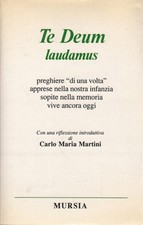 Te Deum laudamus - Piero Bajetta, Elena Bajetta (Mursia)