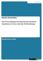 Monika HinterhöLler | Der Severusbogen Im Historischen Kontext. Septimius...