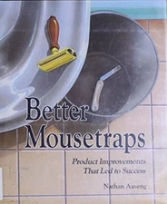 Better Mousetraps : Product Improvements That Led to Success Nath