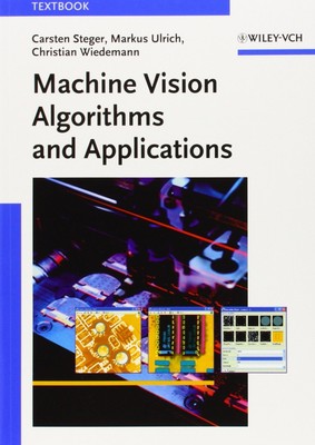 Machine Vision Algorithms and Applications - Paperback Steger, Carsten|Ulric...