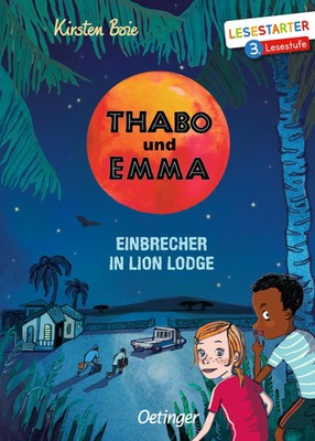 Thabo und Emma. Einbrecher in Lion Lodge Lesestarter. 3. Lesestufe Kirsten Boie