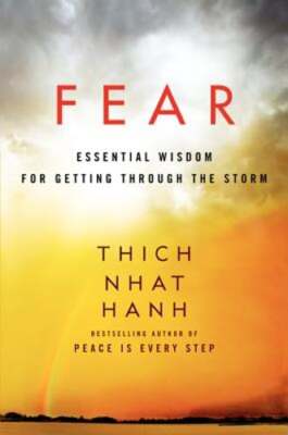 Fear: Essential Wisdom for Getting Through the Storm by Thich Nhat Hanh: Used