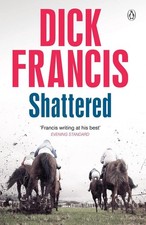 Shattered by Dick Francis (English) Paperback Book