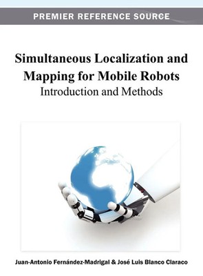 Juan-Antonio Fernández-Madrigal (u. a.) | Simultaneous Localization and...