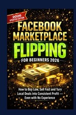 Facebook Marketplace Flipping for Beginners 2026: How to Buy Low, Sell Fast and