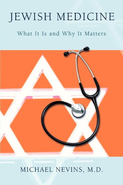 Jewish Medicine What It Is And Why It Matters Michael Nevins Taschenbuch 2006-image