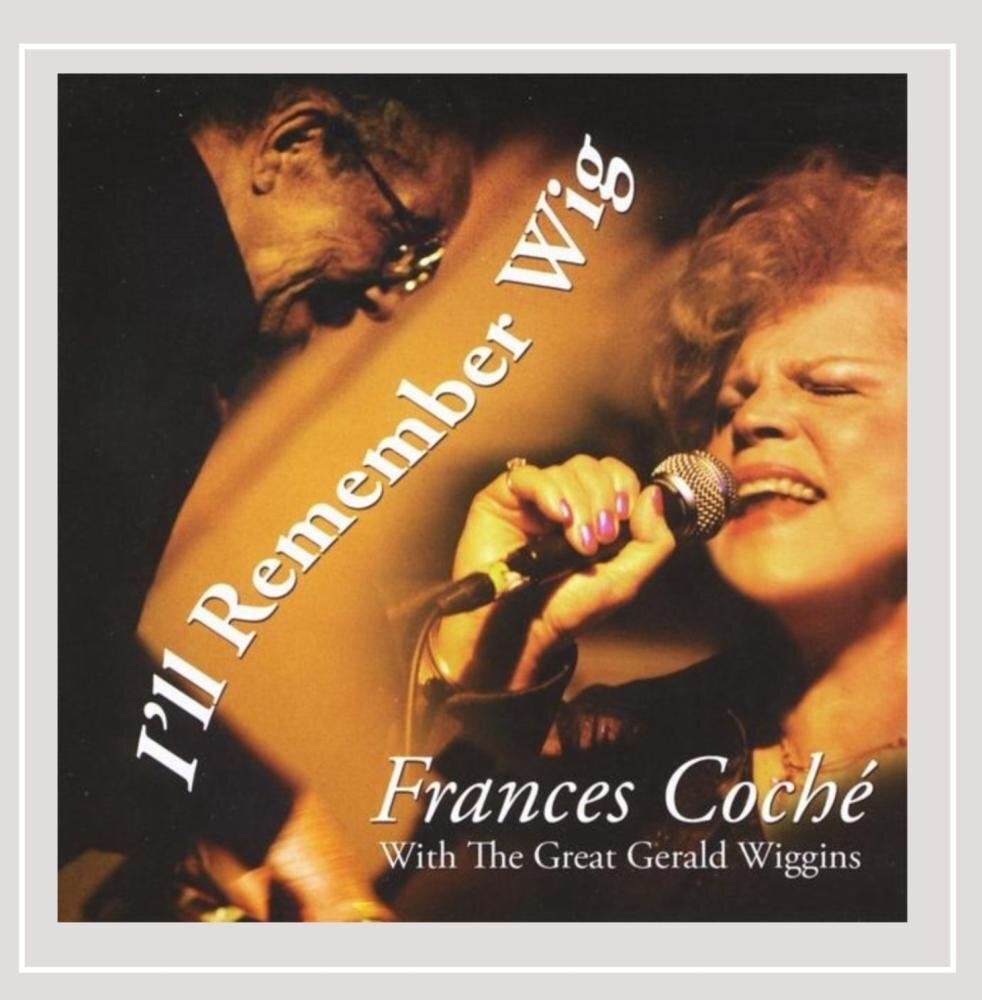Frances Coche' I'll Remember Wig (CD)