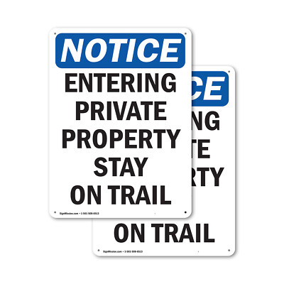(2 Pack) Entering Private Property Stay On Trail OSHA Notice Sign Decal Metal