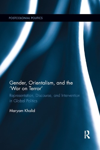 Gender, Orientalism, and the War on Terror' - 9780367889692