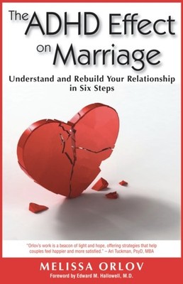 The ADHD Effect on Marriage by Melissa Orlov (Paperback Book)
