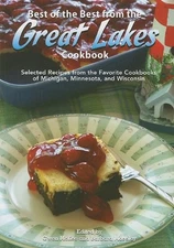 Best of the Best from the Great Lakes Cookbook: Selected Recipes from the Fa...