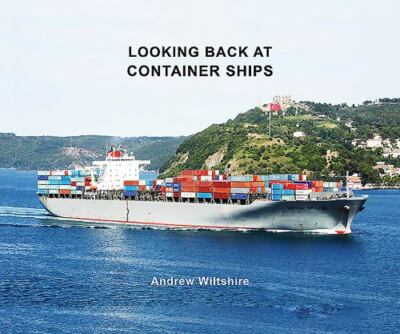 Looking Back at Container Ships by Andrew Wiltshire (2019, Hardcover)