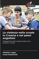 Vladimir Legac (U. A.) | La Violenza Nelle Scuole In Croazia E Nei Paesi...