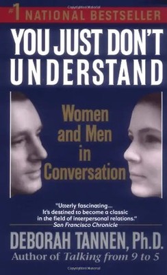 You Just Don't Understand - Deborah Tannen