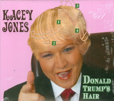 Kacey Jones CD Donald Trump's Hair Brand New Factory Sealed Comedy
