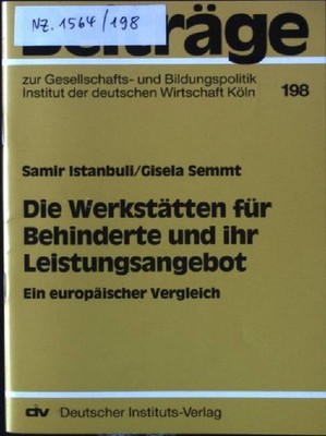 Die Werkstätten für Behinderte und ihr Leistungsangebot : ein europäischer Vergl