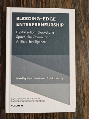 Bleeding-Edge Entrepreneurship: Digitalization, Blockchains,...