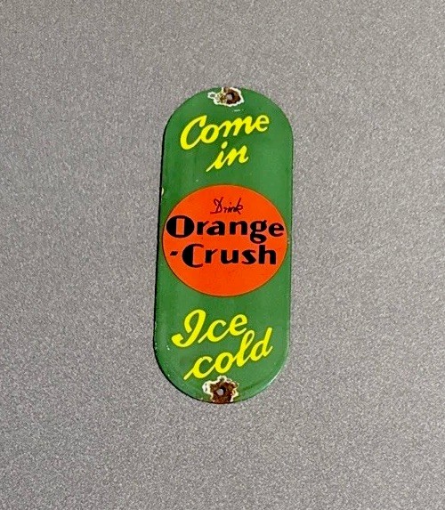 Vintage Orange Crush Soda Cola Door Push Porcelain Sign Car Gas Motorcycle Oil