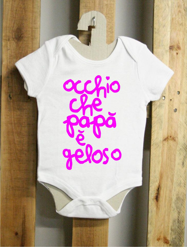 Il mio papà è geloso J401_Bianco Baby 100% cotone, idea regalo