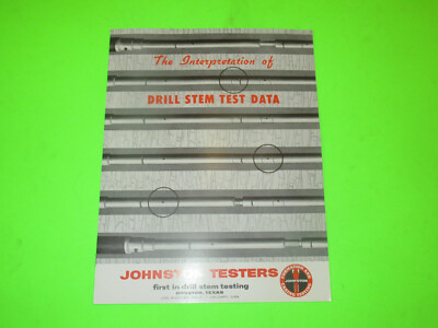 JOHSON TESTERS THE INTERPRETATION OF DRILL STEM TEST  BOOKLET OIL GAS DRILLING