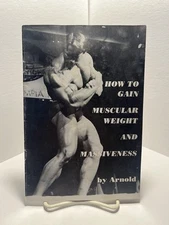 HOW TO GAIN MUSCULAR WEIGHT AND MASSIVENESS BY ARNOLD **RARE BOOKLET**
