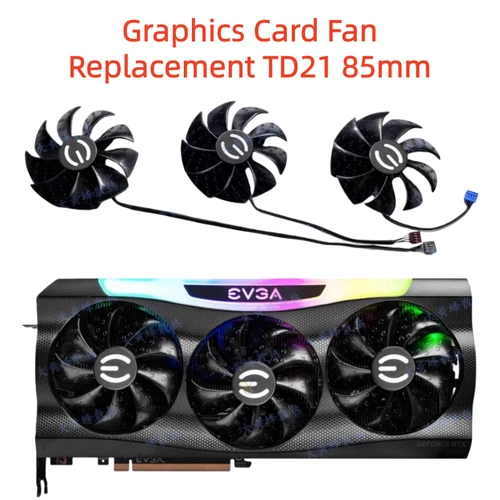 Graphics Card Fan Replacement TD21 85mm EVGA RTX 3070 3080 Ti 3090 FTW3 ULTRA