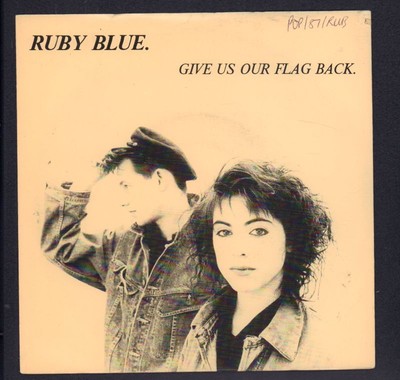 Ruby Blue(7'' Vinyl P/S)Give Us Our Flag Back-Red Flame-RF 753-UK-1987-Ex/Ex+