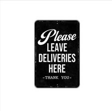 Please Leave Deliveries Here Thank You Sign Vintage Style Metal Sign