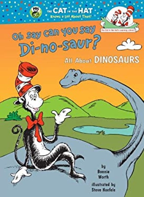 Oh, Say Can You Say Di-No-Saur? Library Binding Bonnie Worth