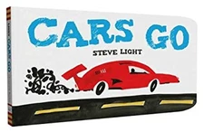 Cars Go Board Books Steve Light