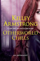 Otherworld Chills Kelley Armstrong Taschenbuch Einband - Flex.(Paperback) 2016