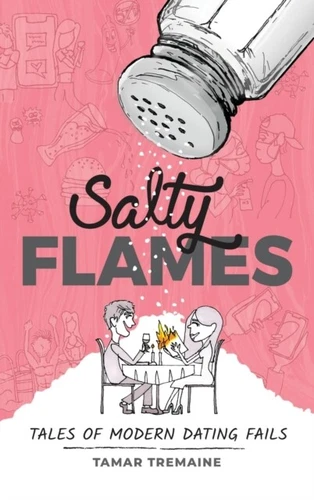 Tremaine - Salty Flames Tales of Modern Dating scheitert - Neu Hardcover - J555z