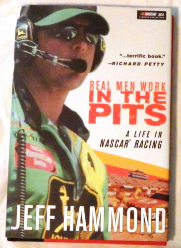 Real Men Work in the Pits: A Life in NASCAR Racing di Jeff Hammond firmato - Foto 1 di 2