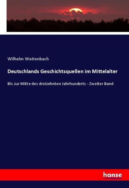 Thumbnail - Deutschlands Geschichtsquellen Mittelalter Wilhelm Wattenbach